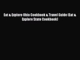 Read Book Eat & Explore Ohio Cookbook & Travel Guide (Eat & Explore State Cookbook) E-Book