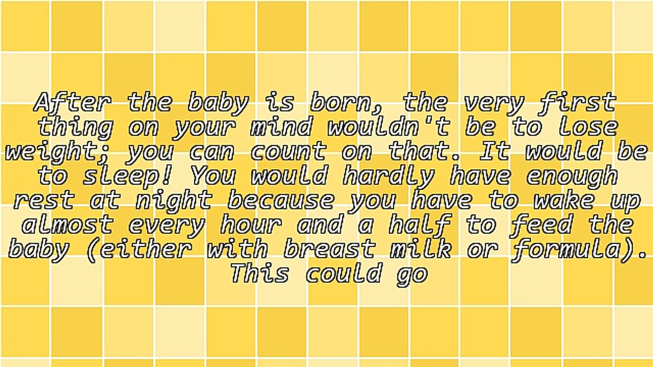 Losing The Weight After Child Birth: A Myth or Not?