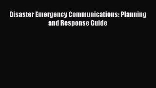 Download Disaster Emergency Communications: Planning and Response Guide E-Book Download
