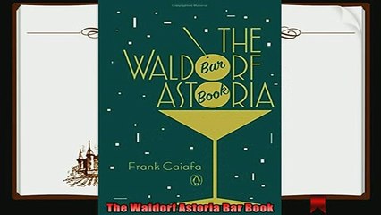 read here  The Waldorf Astoria Bar Book