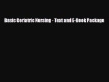 PDF Basic Geriatric Nursing - Text and E-Book Package Read Online