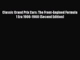 [PDF] Classic Grand Prix Cars: The Front-Engined Formula 1 Era 1906-1960 (Second Edition) ebook