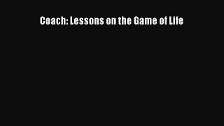 Download Coach: Lessons on the Game of Life PDF Free