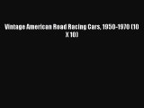 [Read] Vintage American Road Racing Cars 1950-1970 (10 X 10) E-Book Free