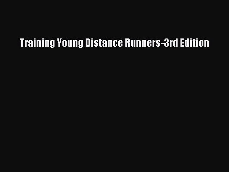 Read Books Training Young Distance Runners-3rd Edition E-Book Free