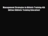 Read Books Management Strategies in Athletic Training-4th Edition (Athletic Training Education)