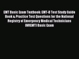 Read EMT Basic Exam Textbook: EMT-B Test Study Guide Book & Practice Test Questions for the