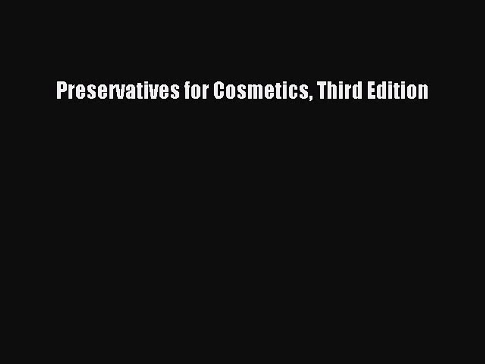 Read Books Preservatives for Cosmetics Third Edition ebook textbooks