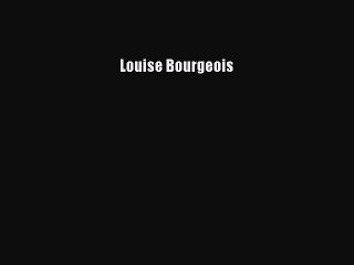 Read Louise Bourgeois Ebook Free