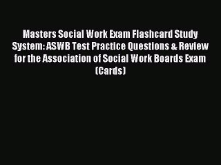 Read Masters Social Work Exam Flashcard Study System: ASWB Test Practice Questions & Review