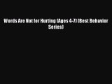 [PDF] Words Are Not for Hurting (Ages 4-7) (Best Behavior Series) [Read] Full Ebook