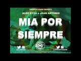 Mia por Siempre - Alex Kyza ft. Joan 