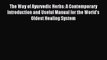 [PDF] The Way of Ayurvedic Herbs: A Contemporary Introduction and Useful Manual for the World's