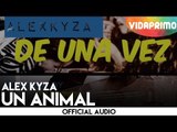 Alex Kyza - Un Animal