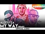 Alex Kyza - My Way Remix