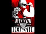 ALEX KYZA - 100 MIL  - MASACRE MUSICAL INC.
