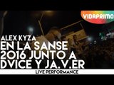 Alex Kyza en La Sanse 2016 junto a Dvice y JA.V.ER