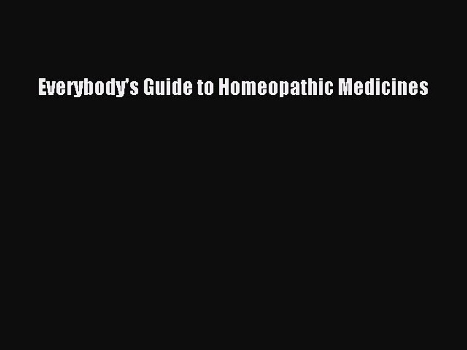 Download Books Everybody's Guide to Homeopathic Medicines PDF Free