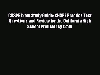 Download CHSPE Exam Study Guide: CHSPE Practice Test Questions and Review for the California