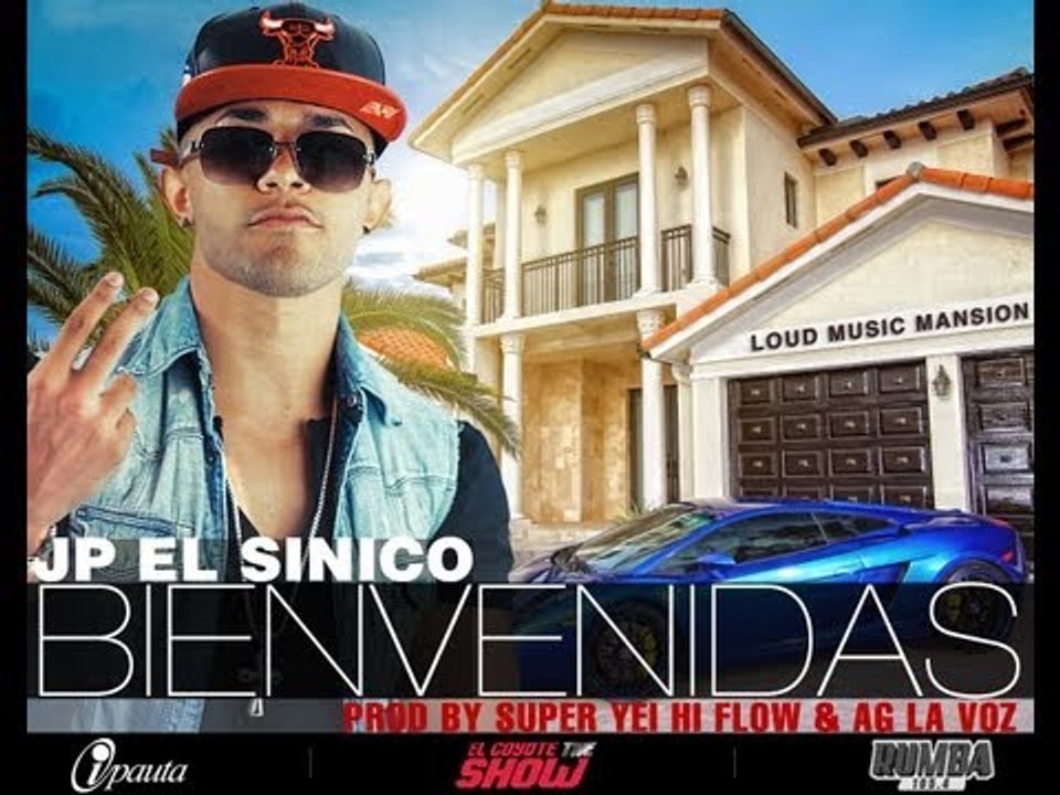 JP El Sinico - BIENVENIDAS (Prod. by Super Yei HiFlow & AG La Voz)