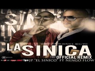 Jp El Sinico ft. Ñengo Flow - La Sinica (Remix) (Album Art Video)