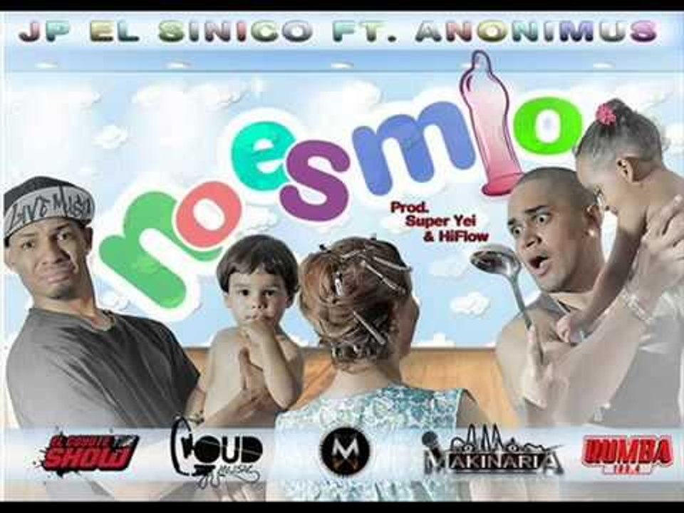 JP El  Sinico Ft  Anonimus - NO ES MIO (Prod. Super Yei & HiFlow)