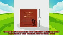 read now  Cocktails for Drinkers NotEvenRemotelyArtisanal ThreeIngredientorLess Cocktails