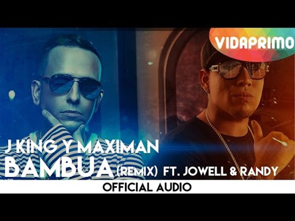 J King Y Maximan - Bambua (Remix) ft. Jowell & Randy [Official Audio]