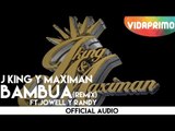 J King y Maximan - Bambua Remix ft. Jowell y Randy [Official Audio]