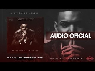 D.OZi - Uno Quitau & Otro Puesto ft. Ñengo Flow & Yomo [Official Audio]