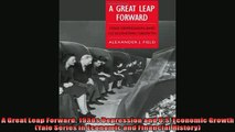 Read here A Great Leap Forward 1930s Depression and US Economic Growth Yale Series in Economic