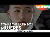 Tomas The Latin Boy - Mujeres [Official Audio]