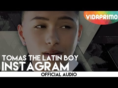 Tomas The Latin Boy - Instagram [Official Audio]
