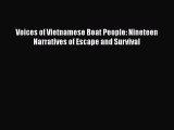 [Read] Voices of Vietnamese Boat People: Nineteen Narratives of Escape and Survival E-Book
