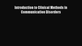 Download Introduction to Clinical Methods in Communication Disorders Ebook Free