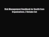 [Read] Risk Management Handbook for Health Care Organizations 3 Volume Set ebook textbooks
