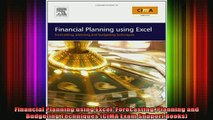 READ FREE FULL EBOOK DOWNLOAD  Financial Planning using Excel Forecasting Planning and Budgeting Techniques CIMA Exam Full EBook