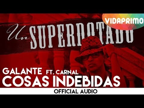 Galante - Cosas Indebidas ft. Carnal [Official Audio]