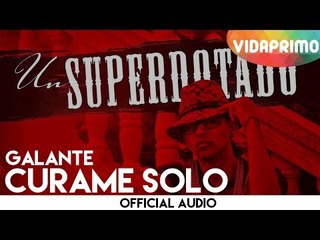 Galante -  Curame Solo [Official Audio]