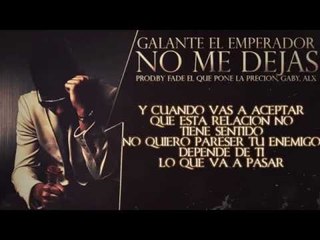 Galante - No Me Deja (Letra)