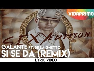Galante - Si Se Da Remix (Feat. De La Ghetto)