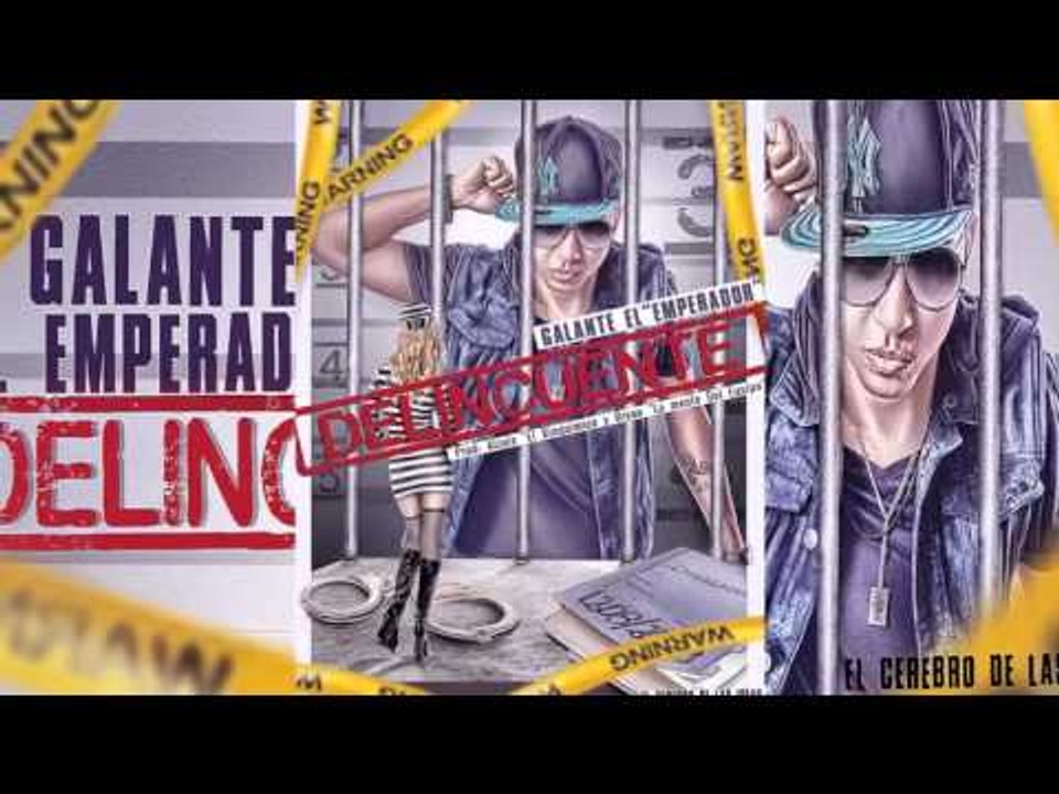 Galante El Emperador - Delincuente