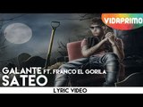 Galante ft. Franco El Gorila - Sateo
