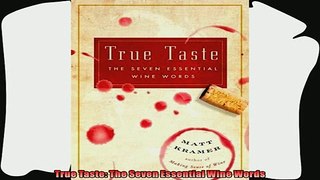 read here  True Taste The Seven Essential Wine Words