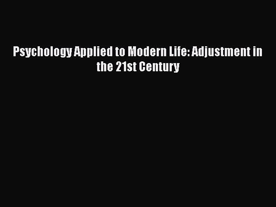 Read Books Psychology Applied to Modern Life: Adjustment in the 21st Century ebook textbooks
