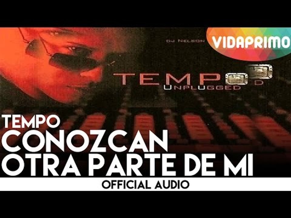 Tempo - Conozcan Otra Parte De Mi [Official Audio]