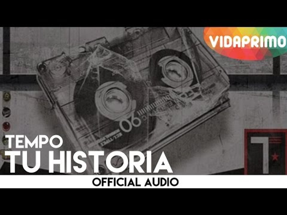Tempo - Tu Historia [Official Audio]