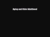 Download Books Aging and Older Adulthood PDF Free