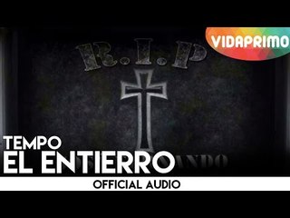 Tempo - El Entierro [Official Audio]