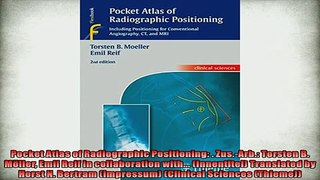 Free PDF Downlaod  Pocket Atlas of Radiographic Positioning  ZusArb Torsten B Möller Emil Reif in  BOOK ONLINE